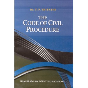 Allahabad Law Agency's The Code of Civil Procedure [CPC] by Dr. T. P. Tripathi